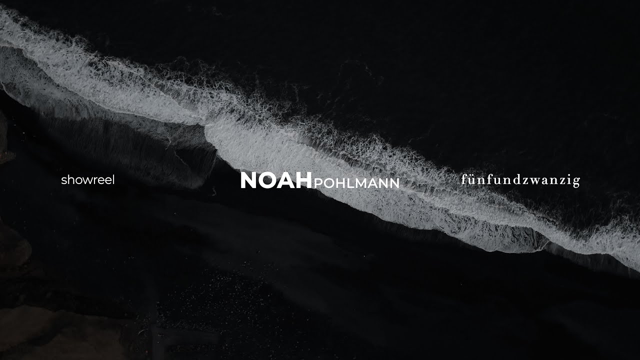 SHOWREEL f&uuml;nfundzwanzig &ndash; Noah Pohlmann | Cinematic Filmmaker Showreel 2025