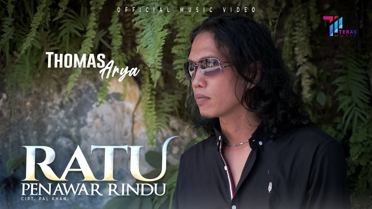 Thomas Arya - Ratu Penawar Rindu (Official Music Video)