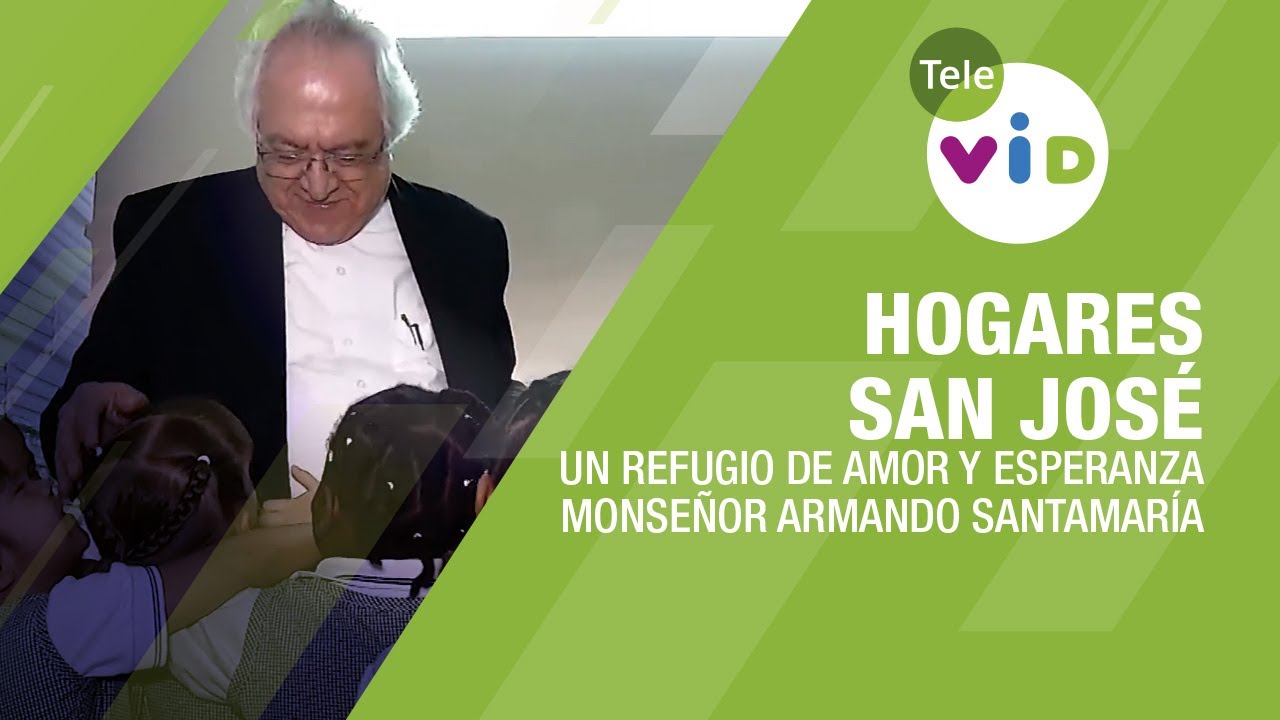 Hogares San José: Un Refugio de Amor 🕊️ Homenaje a Monseñor Armando Santamaría #TeleVID