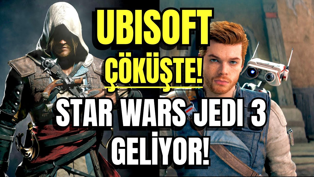 UBISOFT B&Uuml;Y&Uuml;K &Ccedil;&Ouml;K&Uuml;ŞTE! / İPTAL EDİLEN OYUNLAR / STAR WARS JEDI 3 &Ccedil;IKIYOR! #ubisoft #ea #starwars 
