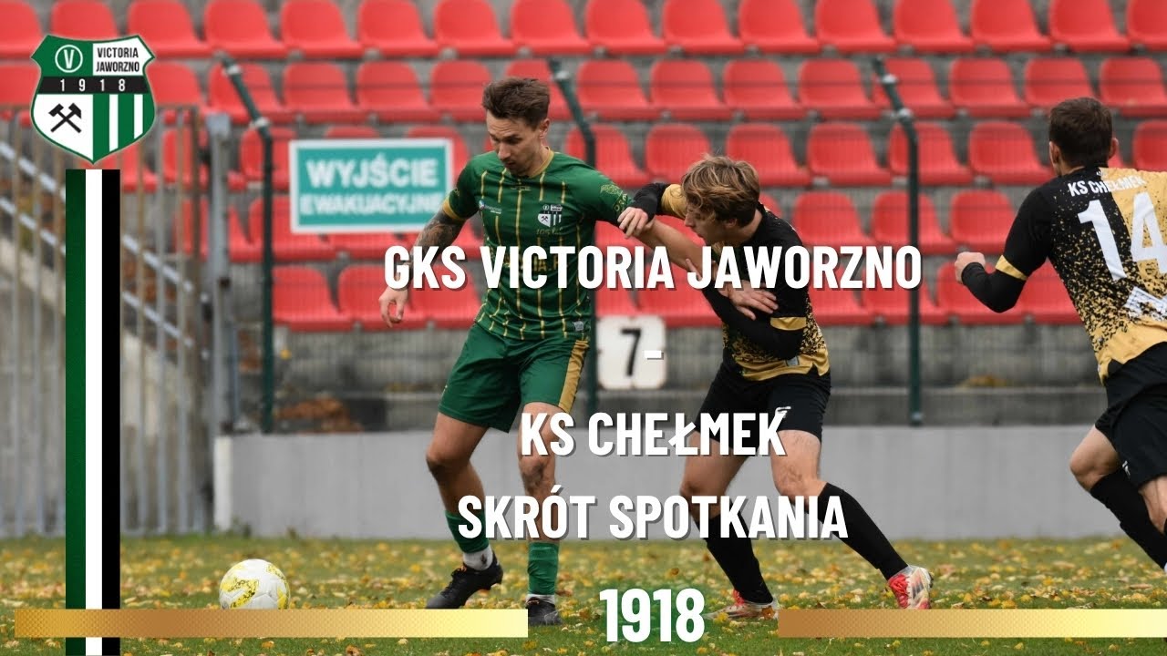 GKS Victoria Jaworzno - KS Chełmek 3:1 (0:0) - skrót meczu