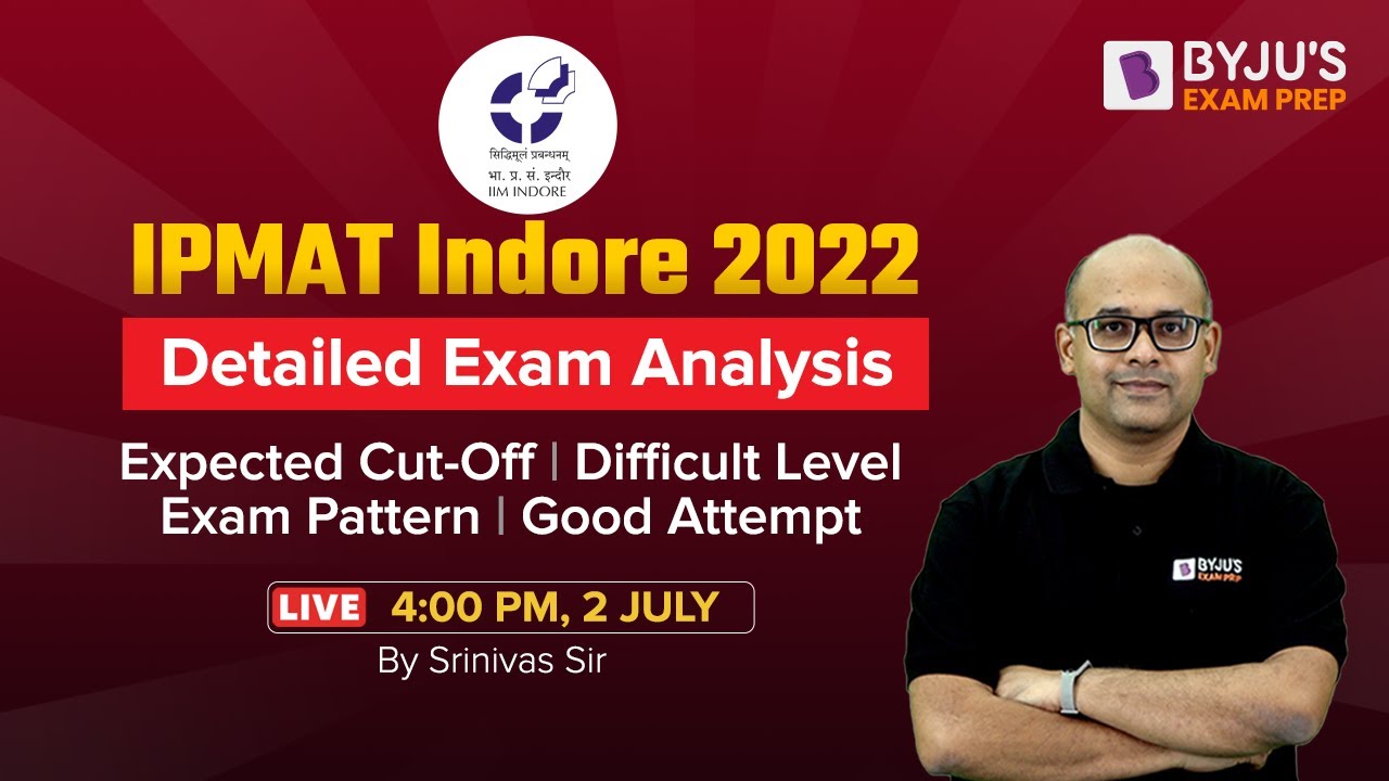 IPMAT Indore 2022 Exam Analysis | Difficulty Level, Expected Cut-offs, Exam Pattern | IPMAT 2022