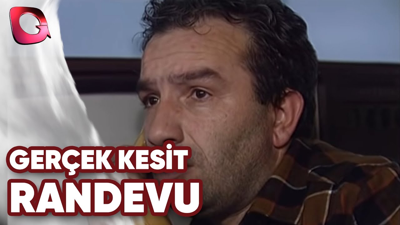 GERÇEK KESİT - RANDEVU