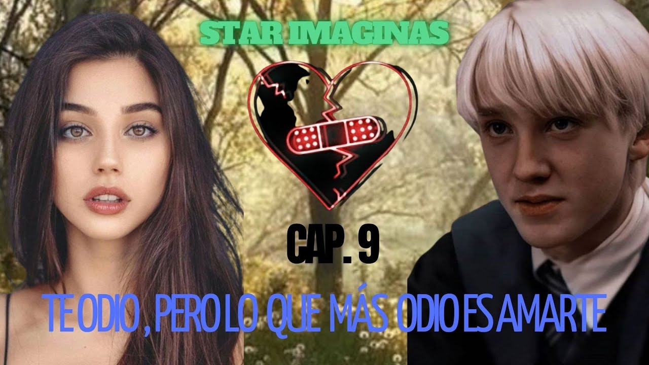 Imagina con Draco Malfoy //Cap.9//Te odio, pero lo que más odio es amarte...🐍🍏💕