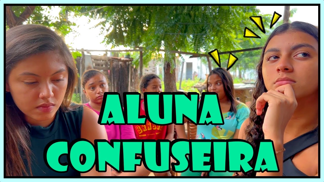 ALUNA CONFUSEIRA
