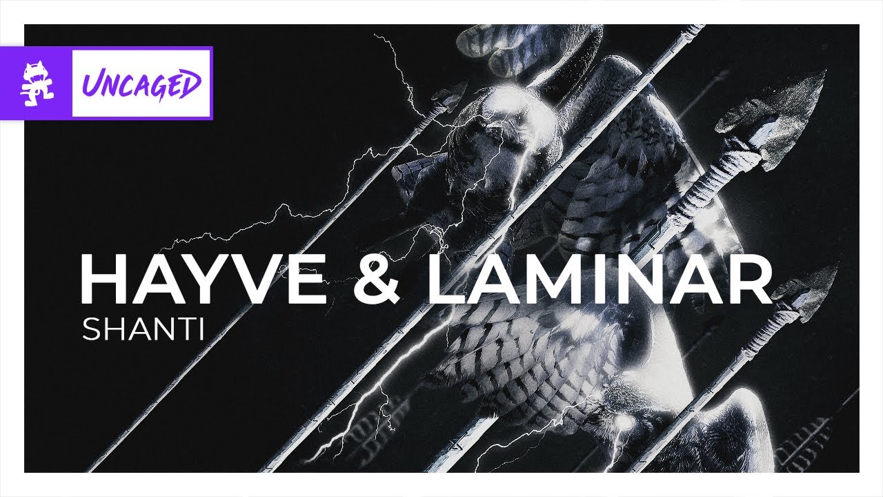 hayve & Laminar - Shanti [Drum and Bass | Monstercat]