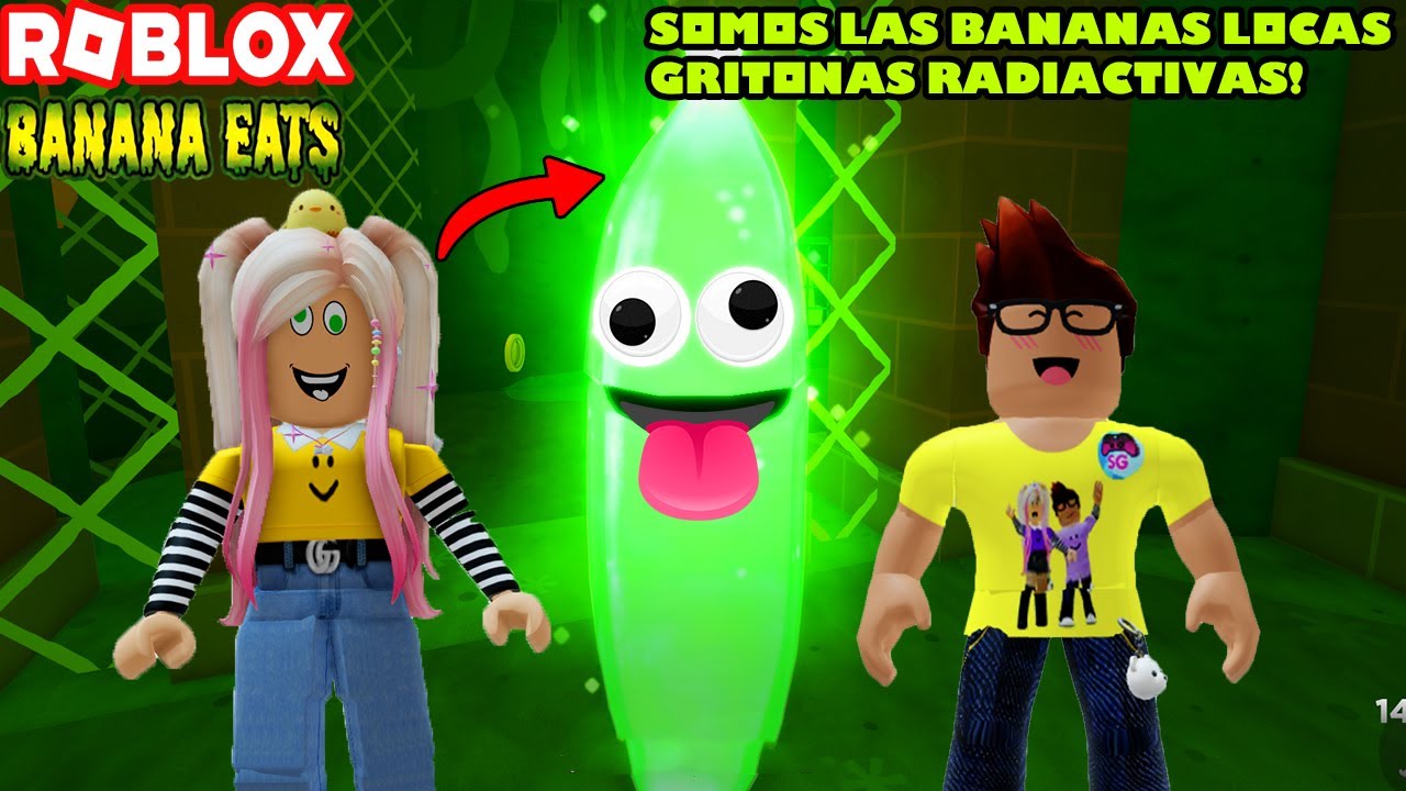 Somos Las Bananas Locas Gritonas Radioactivas En Banana Eats! jaja! 😀😄