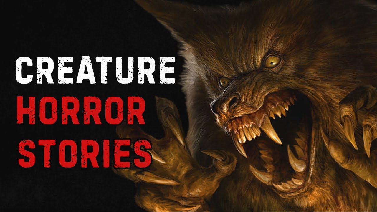 4 INTENSE Scary Creature Horror Stories