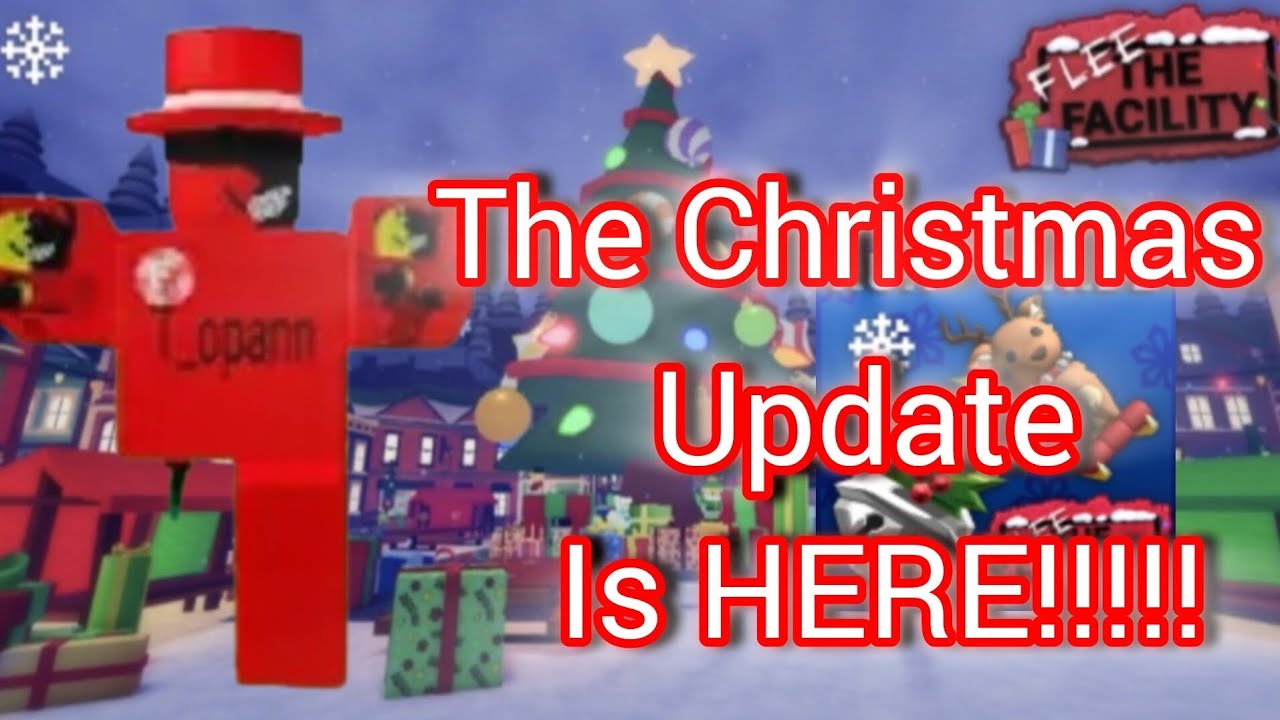 Flee the facility Christmas update!?!