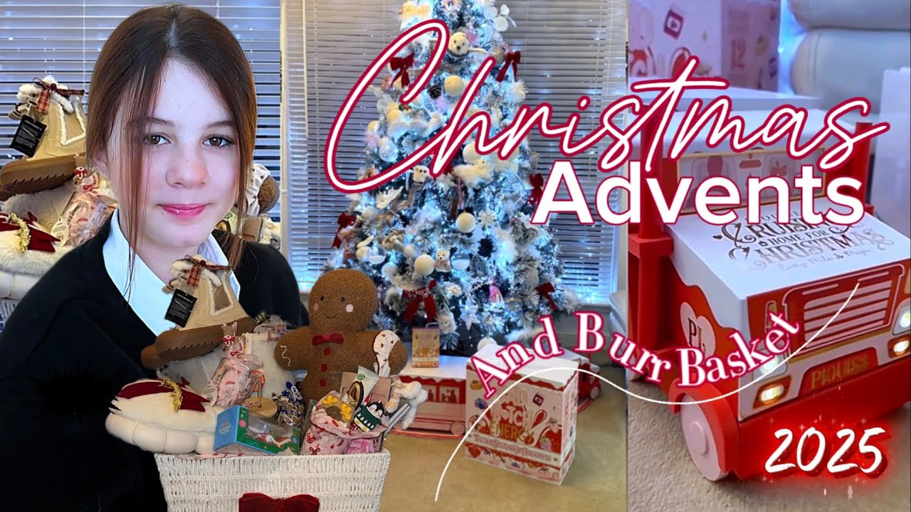 Christmas 2025|  Advents & Burr Baskets | #plouisemakeupacademy 