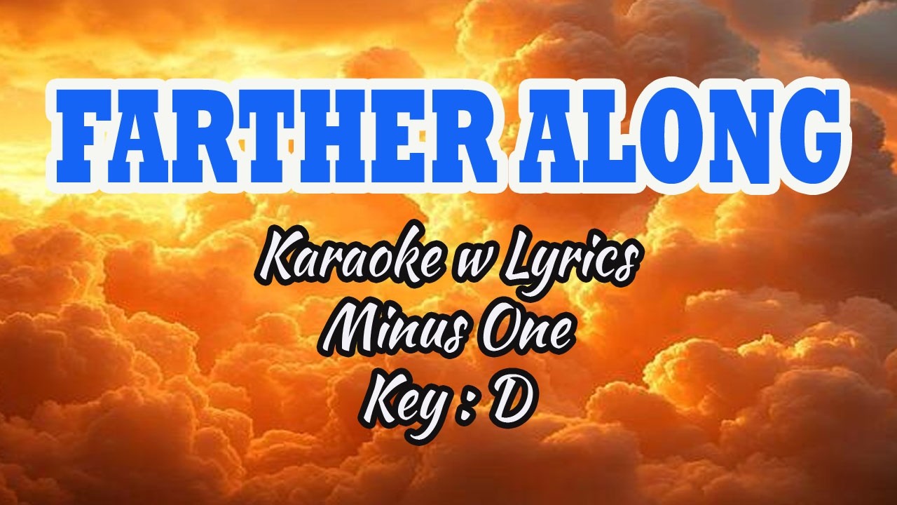 FARTHER ALONG 