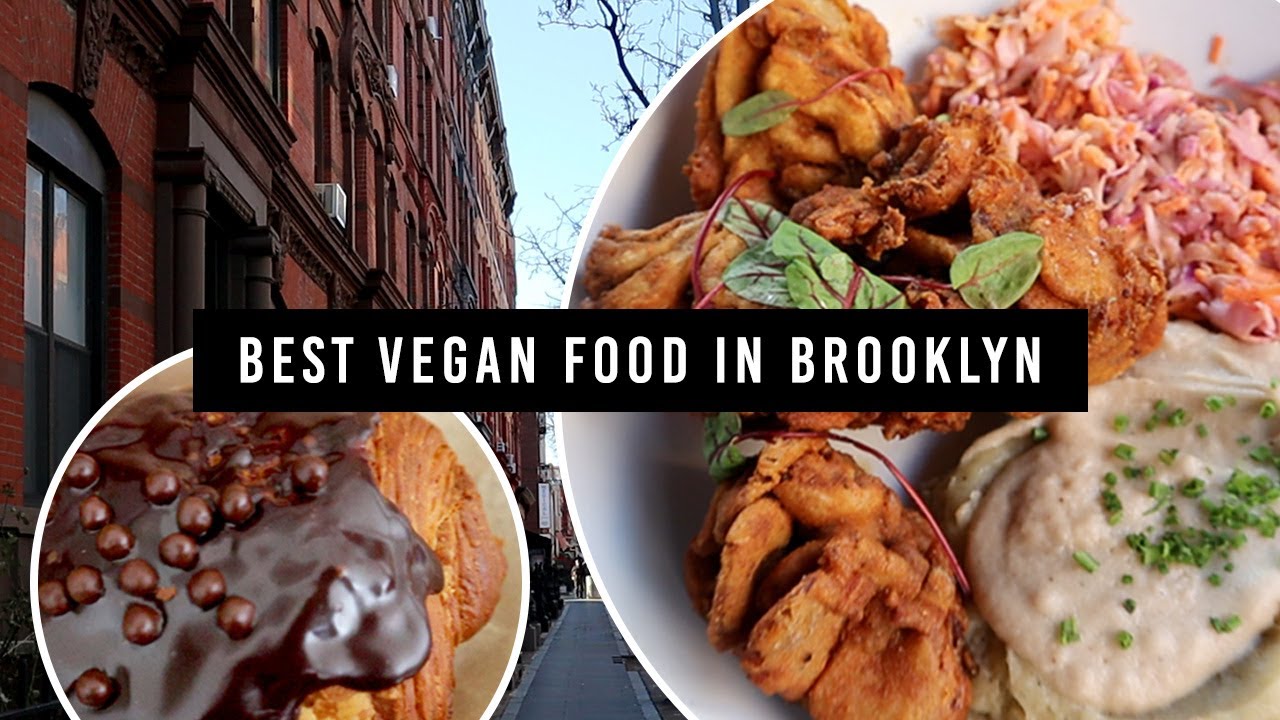 5 Best All Vegan Food Spots in Brooklyn | NYC
