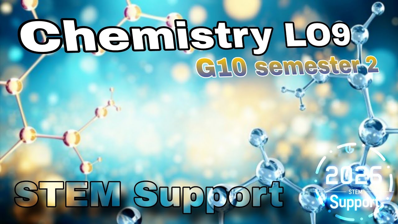 Chemistry LO9 | Texture, uniformty, elasticity, bounce, Malleability | 10 semester 2 | STEM Support