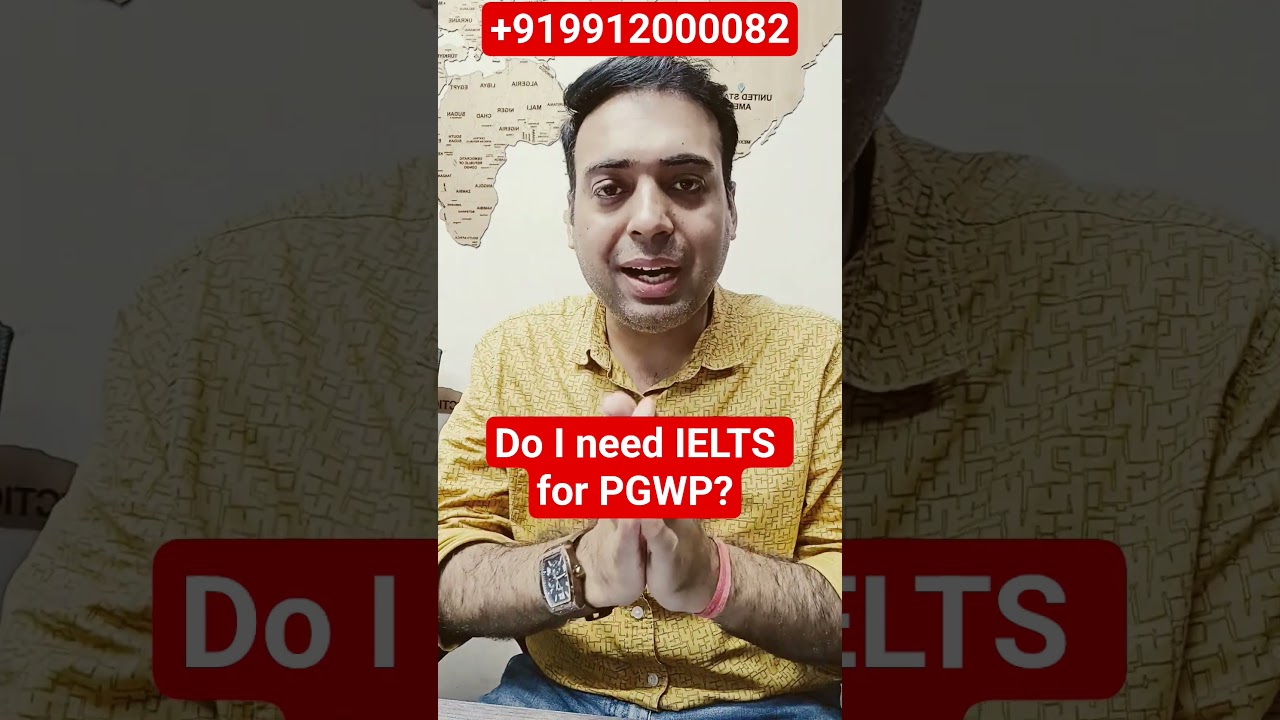 Do I need IELTS Exam for PG Work Permit in Canada? #pgwpcanada #ielts