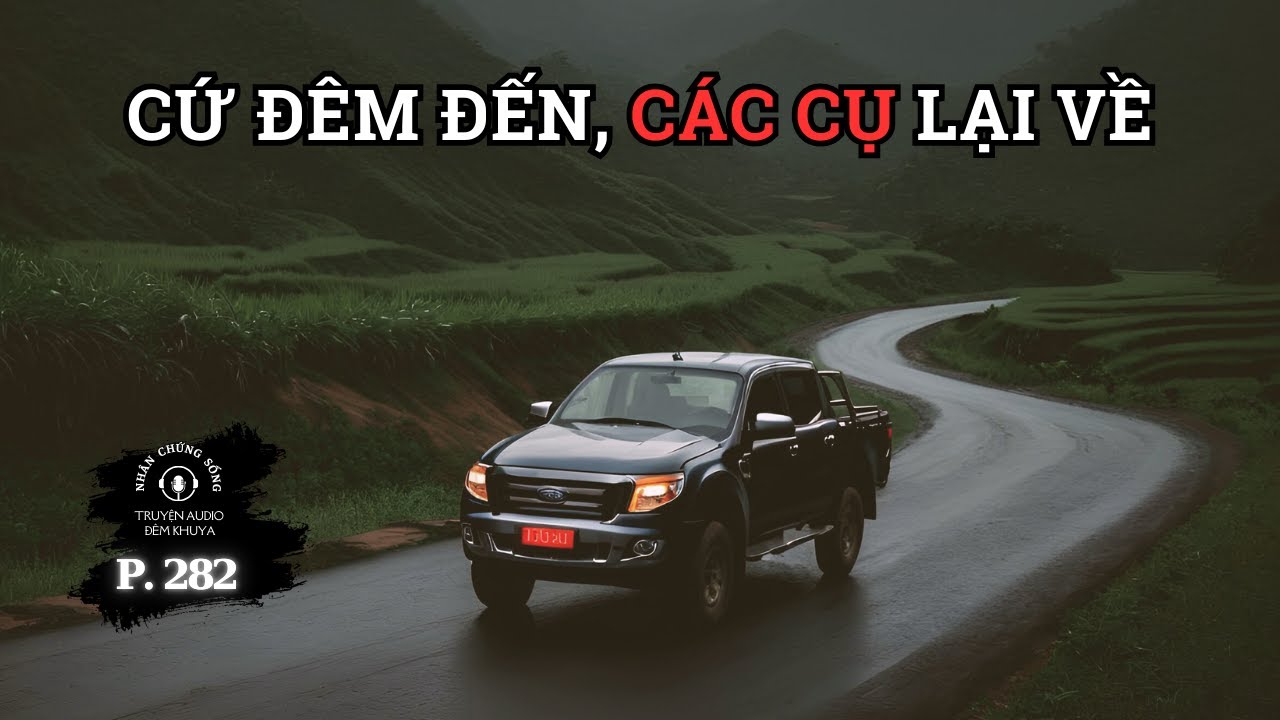 Nhân chứng sống #282: Nửa đêm ngồi rình 
