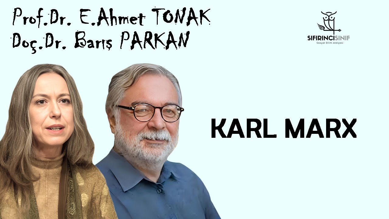 Prof. Dr. Ertuğrul A. Tonak ve Doç. Dr. Barış Parkan ile Karl Marx Üzerine - Bölüm I #karlmarx