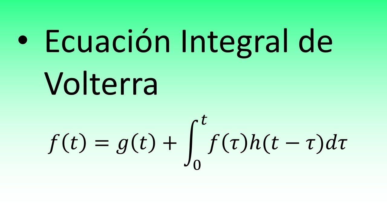 Ecuación Integral de Volterra