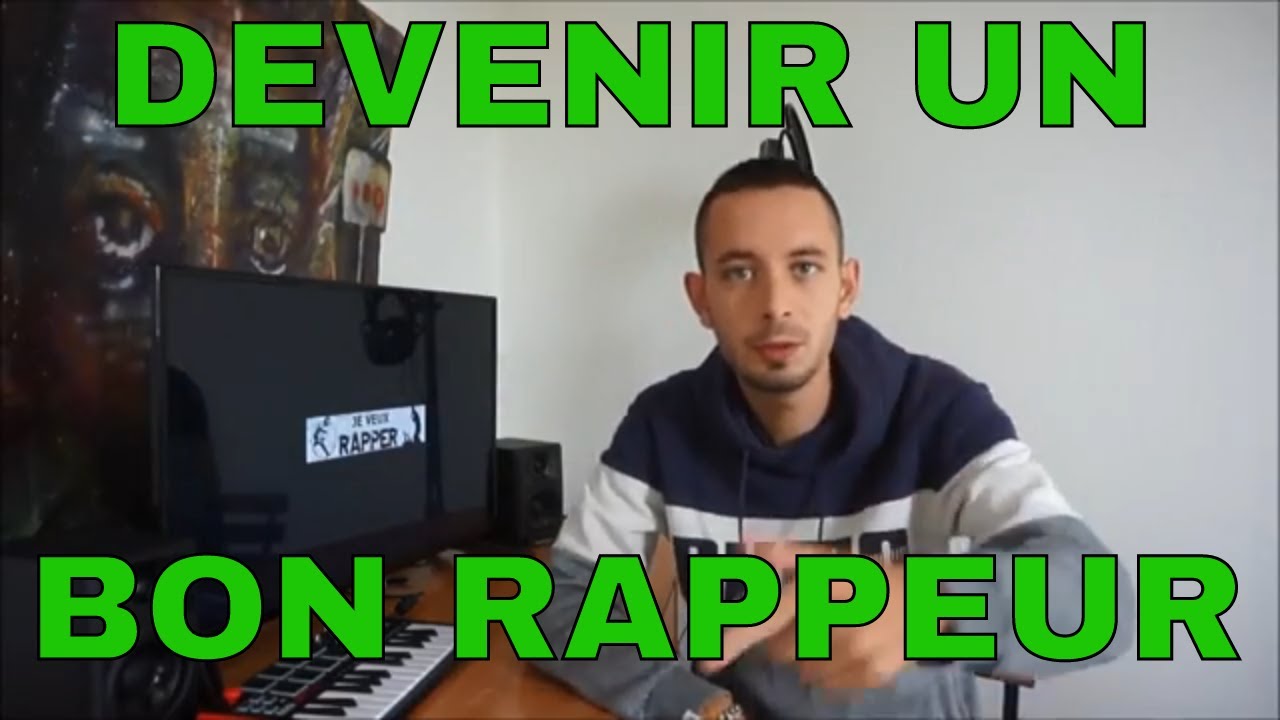COMMENT DEVENIR UN EXCELLENT RAPPEUR en 5 conseils