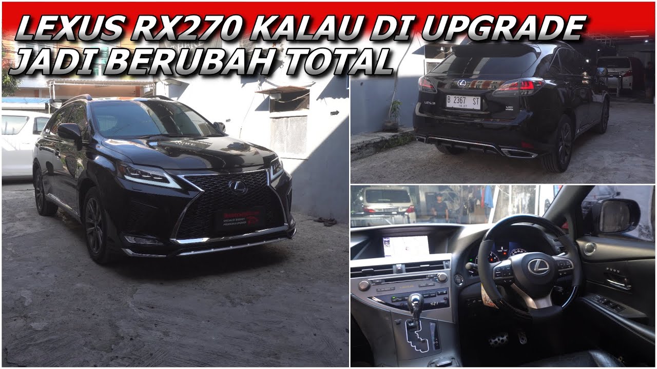 UPGRADE INTERIOR EXTERIOR LEXUS RX270 2012 | HASILNYA LUAR BIASA BEDA
