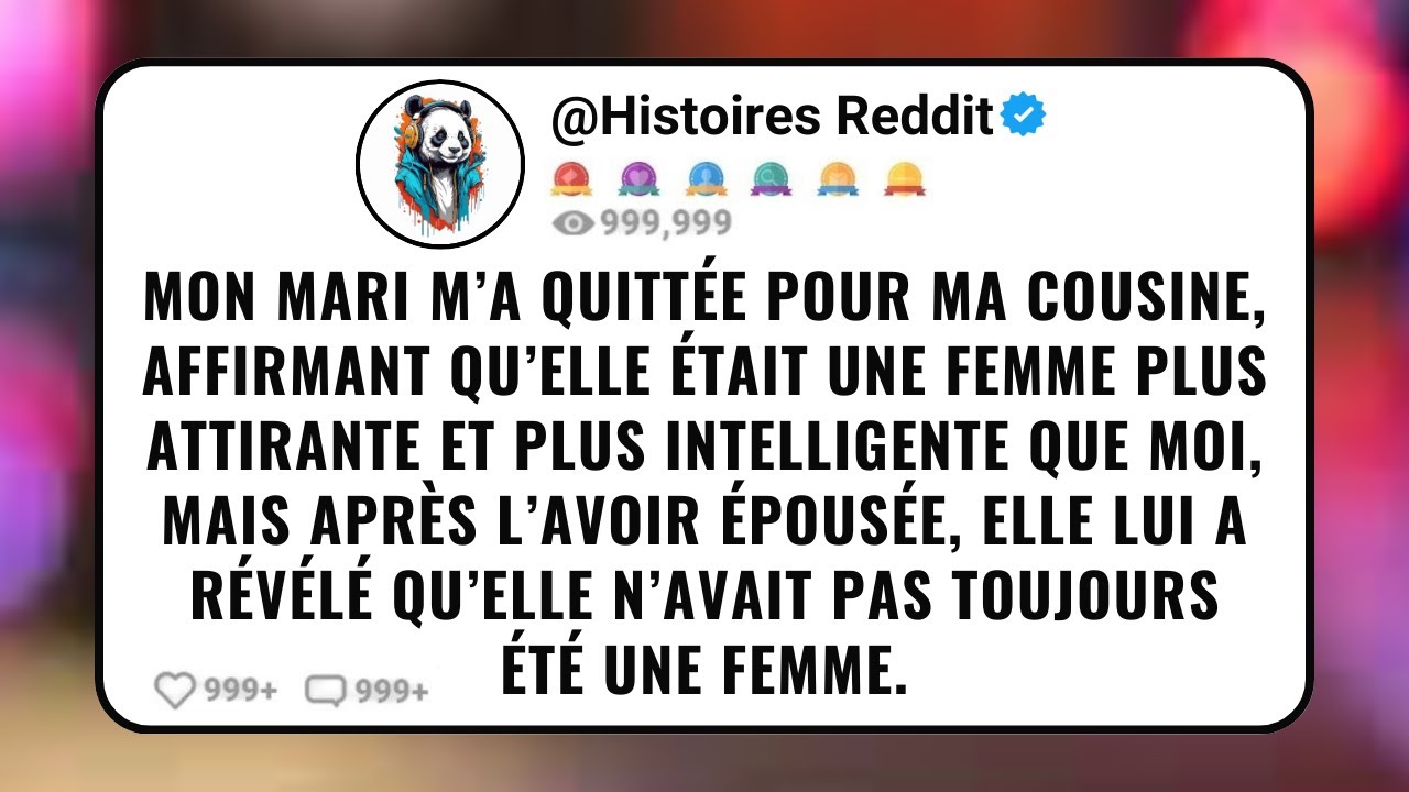 Mon Mari m’a Quittée Pour ma Cousine, Affirmant Qu’elle était Une Femme Plus Attirante et Plus...