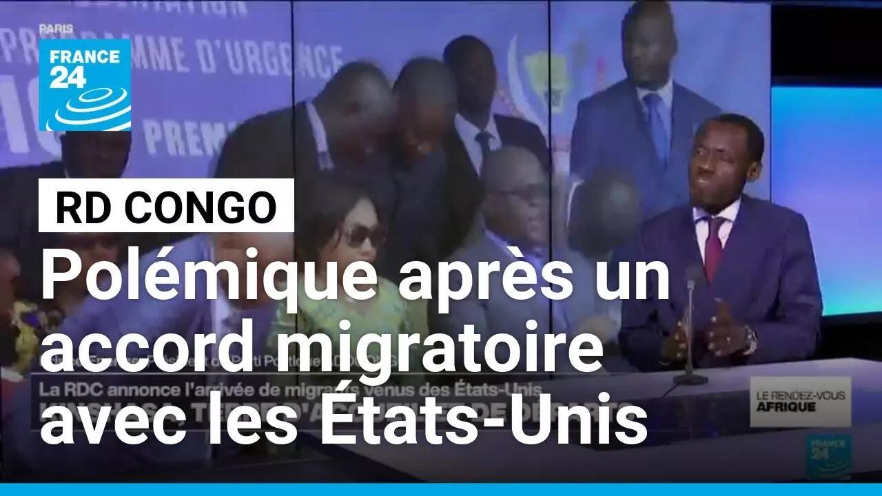 RD Congo : pol&eacute;mique apr&egrave;s un accord migratoire avec les &Eacute;tats-Unis &bull; FRANCE 24