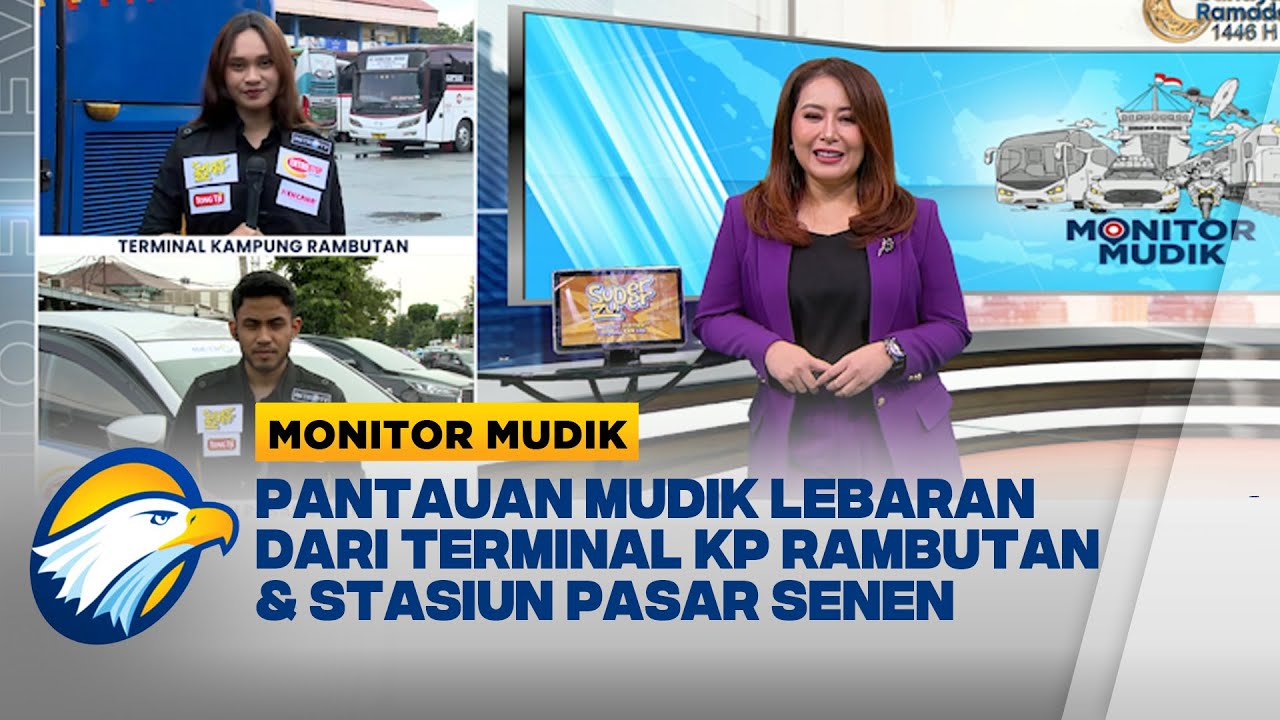 Monitor Mudik - Pantauan Mudik Lebaran 2025 Dari Terminal Kampung Rambutan dan Stasiun Pasar Senen