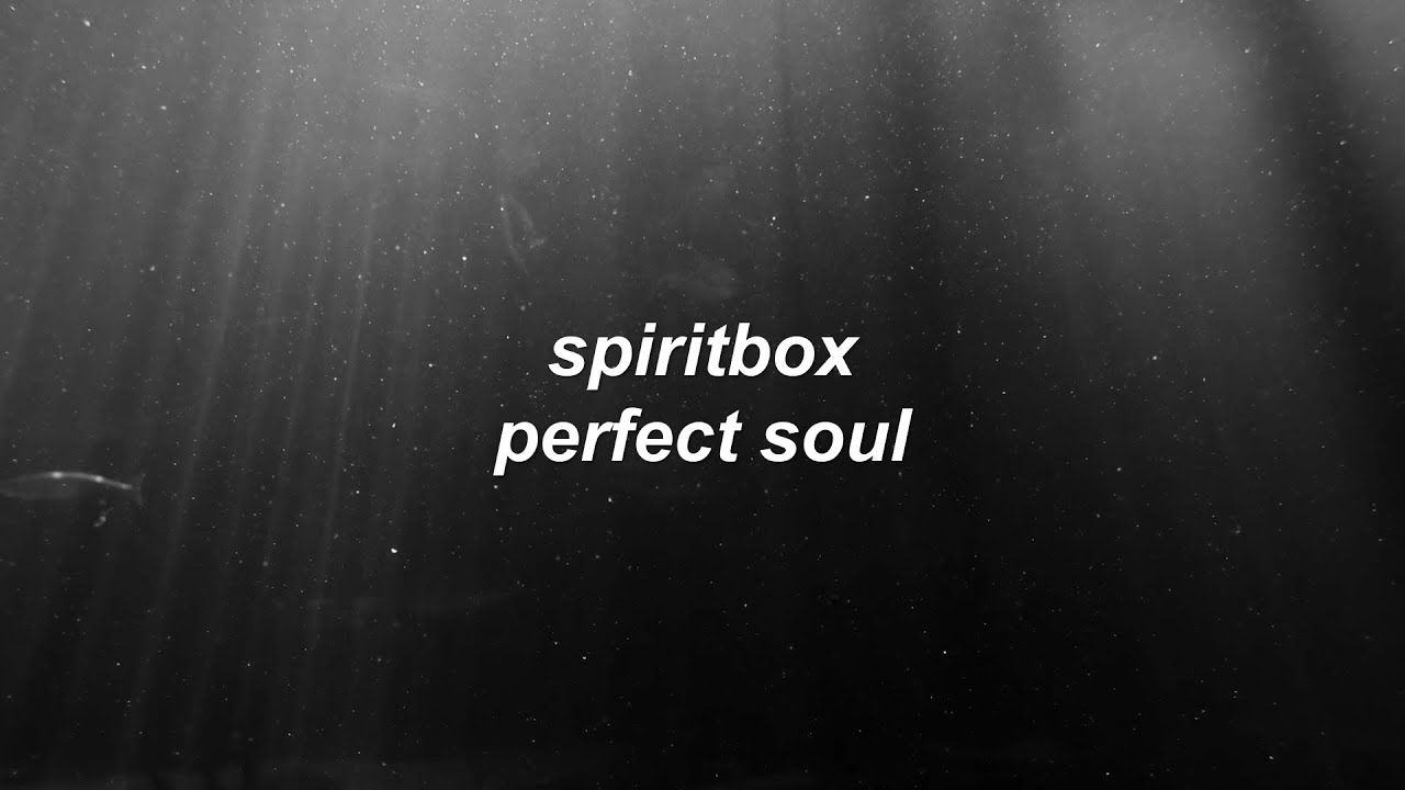 Spiritbox - Perfect Soul // Lyrics