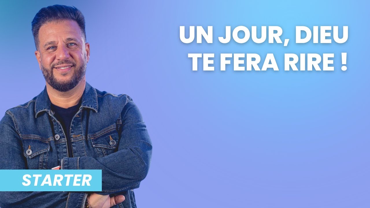 STARTER - Un jour, Dieu te fera rire