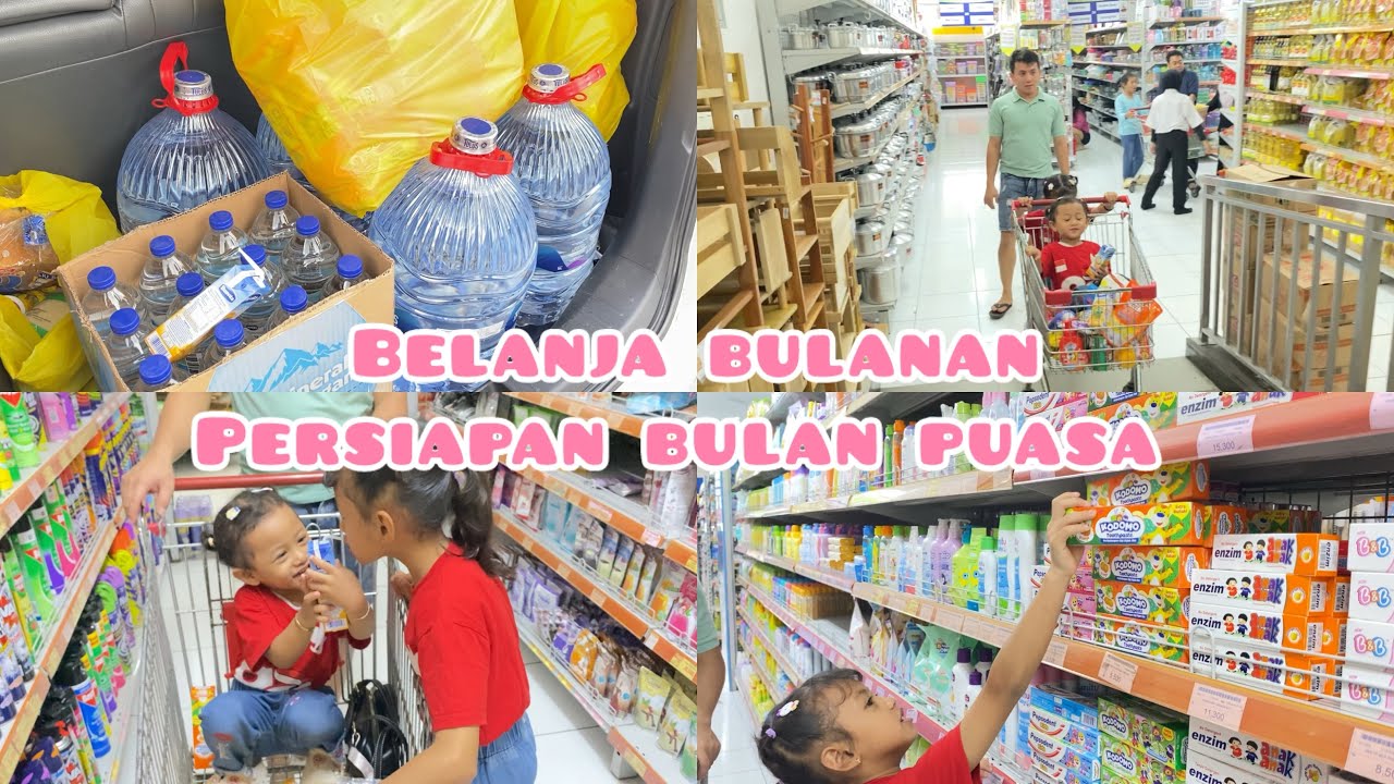 BELANJA BULANAN PERSIAPAN BUAT BULAN RAMADHAN SAMPAI SEBELUM MUDIK LEBARAN 