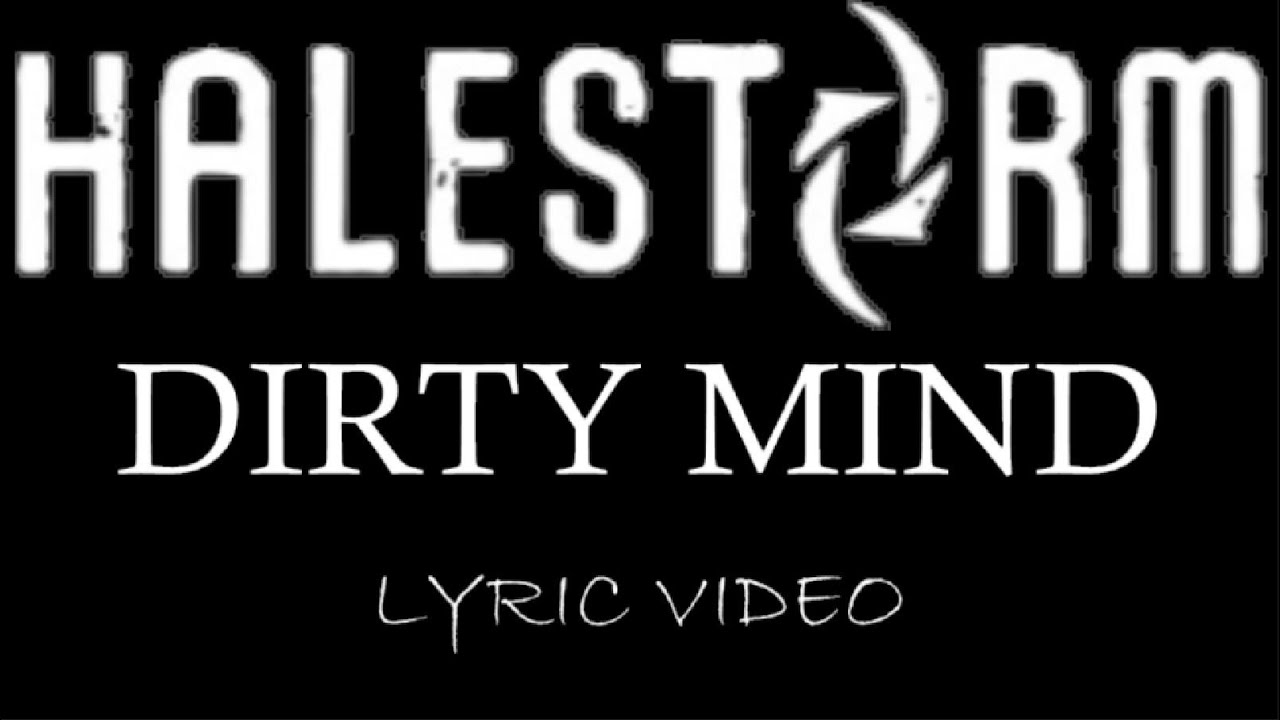 Halestorm - Dirty Mind - 2009 - Lyric Video