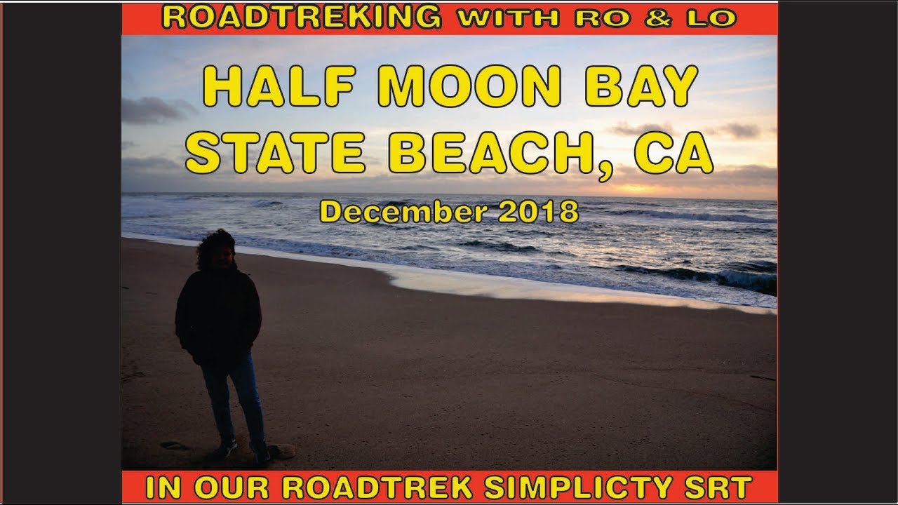 Half Moon Bay State Beach, Campground. CA, Francis Beach,Princeton by the Sea, Hwy1 CA