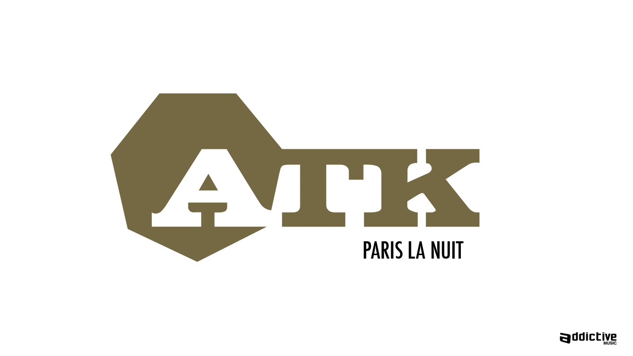 ATK - PARIS LA NUIT (Audio Officiel)