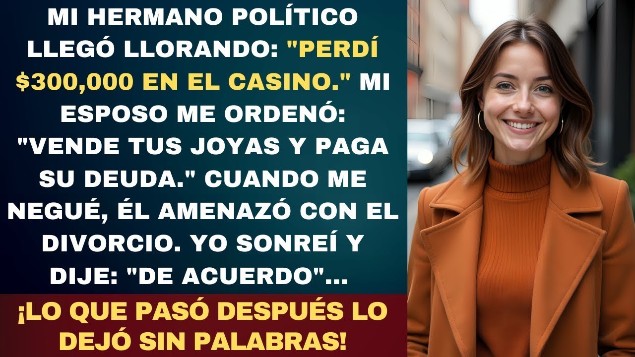 Mi esposo exigió que pagara la deuda de juego de su hermano, así que vendí la casa que él no sab