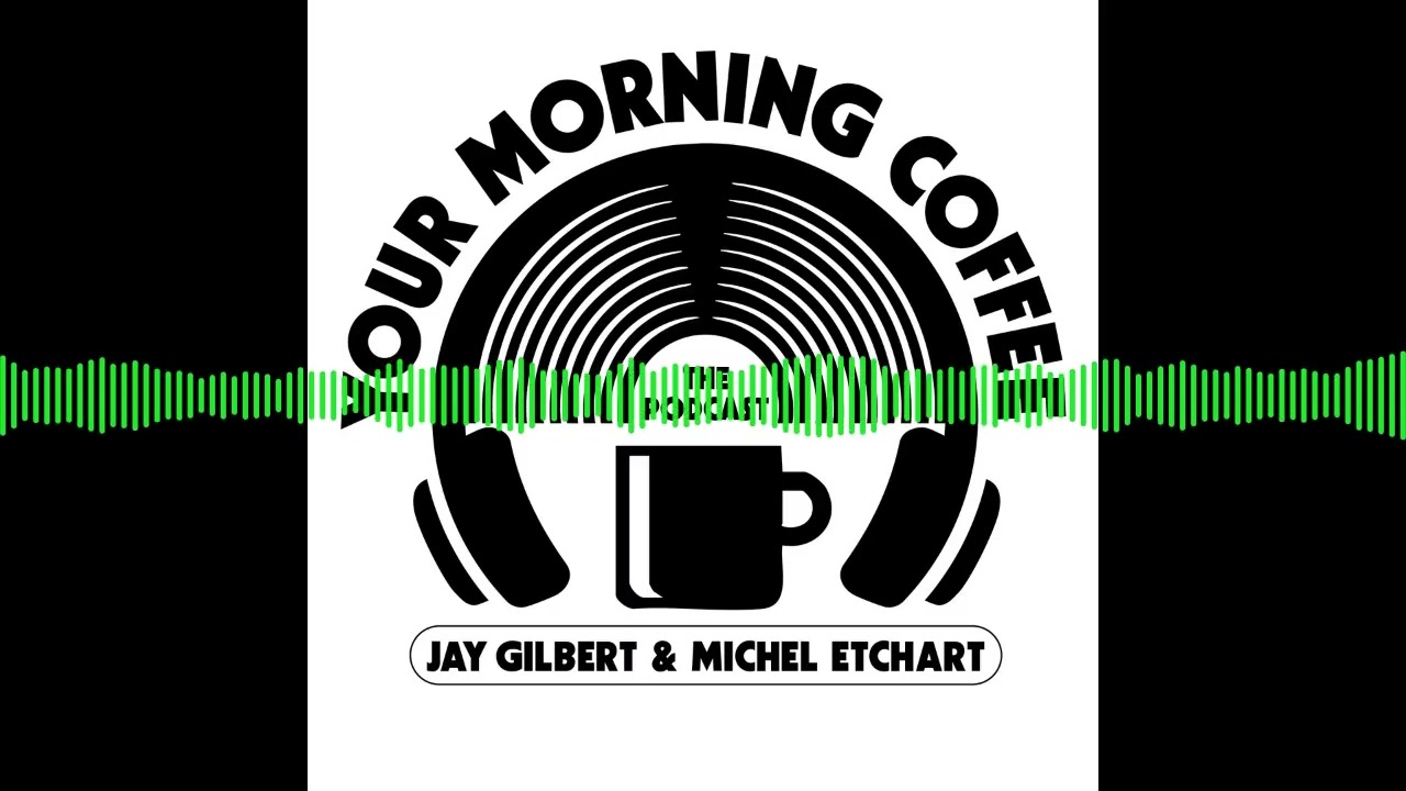 Your Morning Coffee Podcast - Episode 281