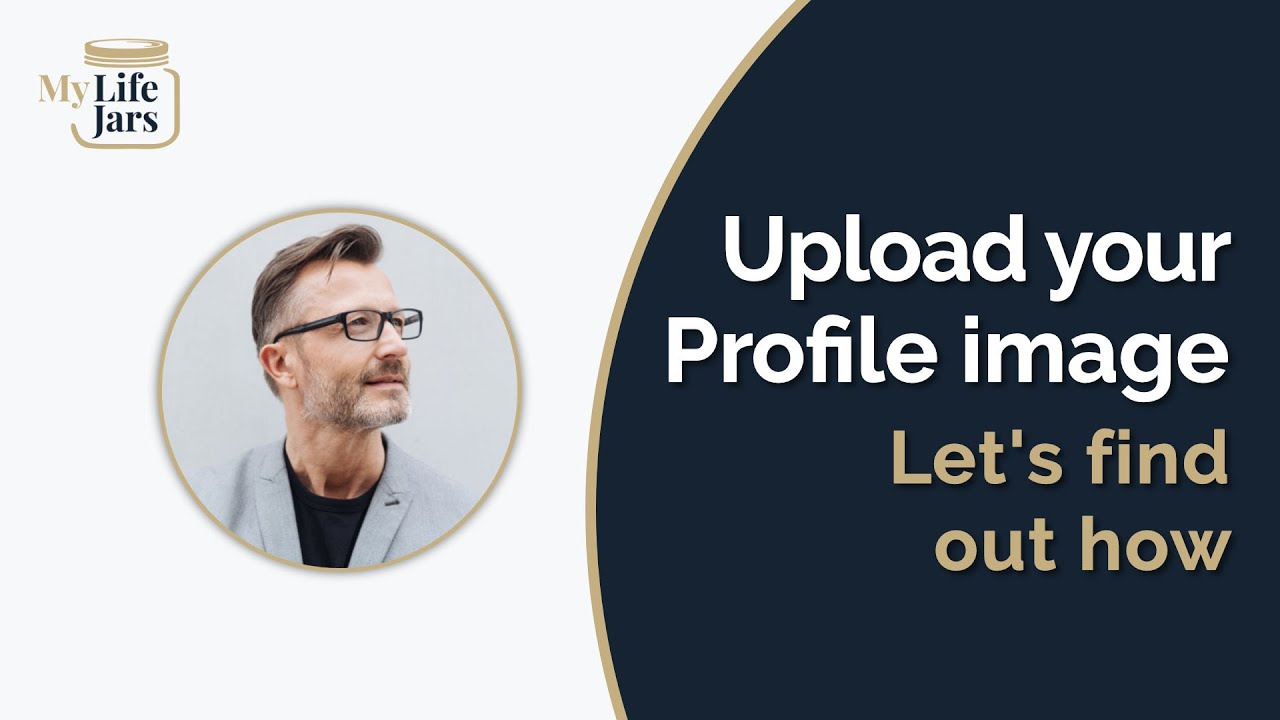 How to Upload Your Profile Image | My LifeJars