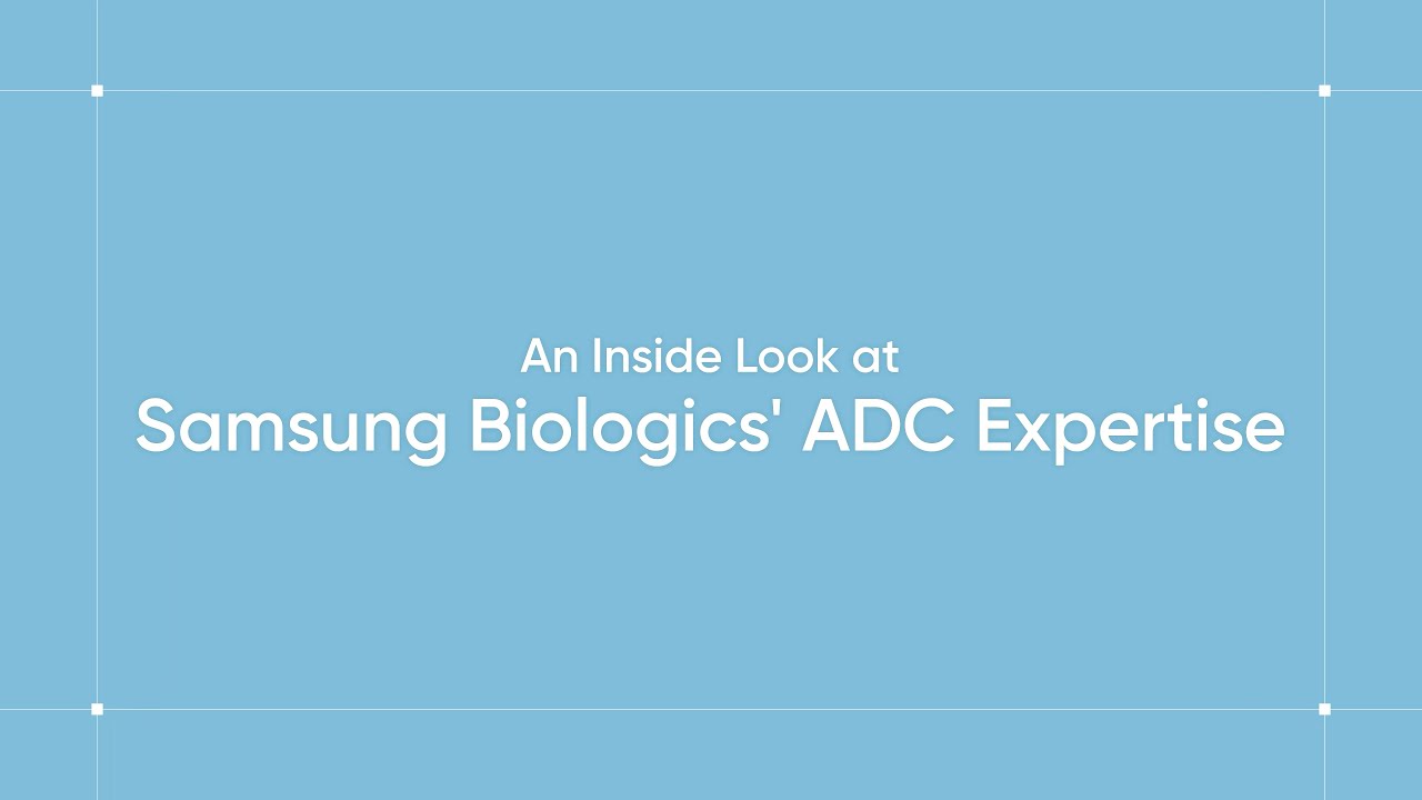 An Inside Look at Samsung Biologics' ADC Expertise