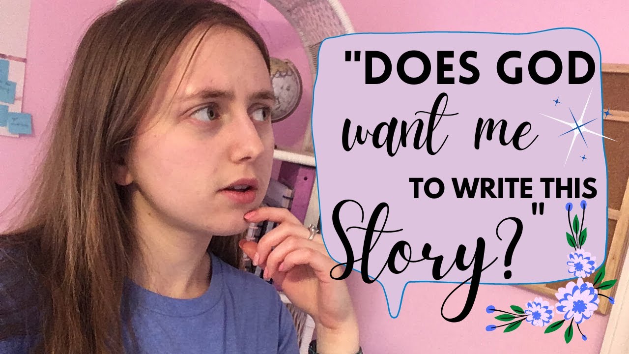 Does God Want Me to Write This Story? || Christian Writing Tips || Writing Christian Fiction