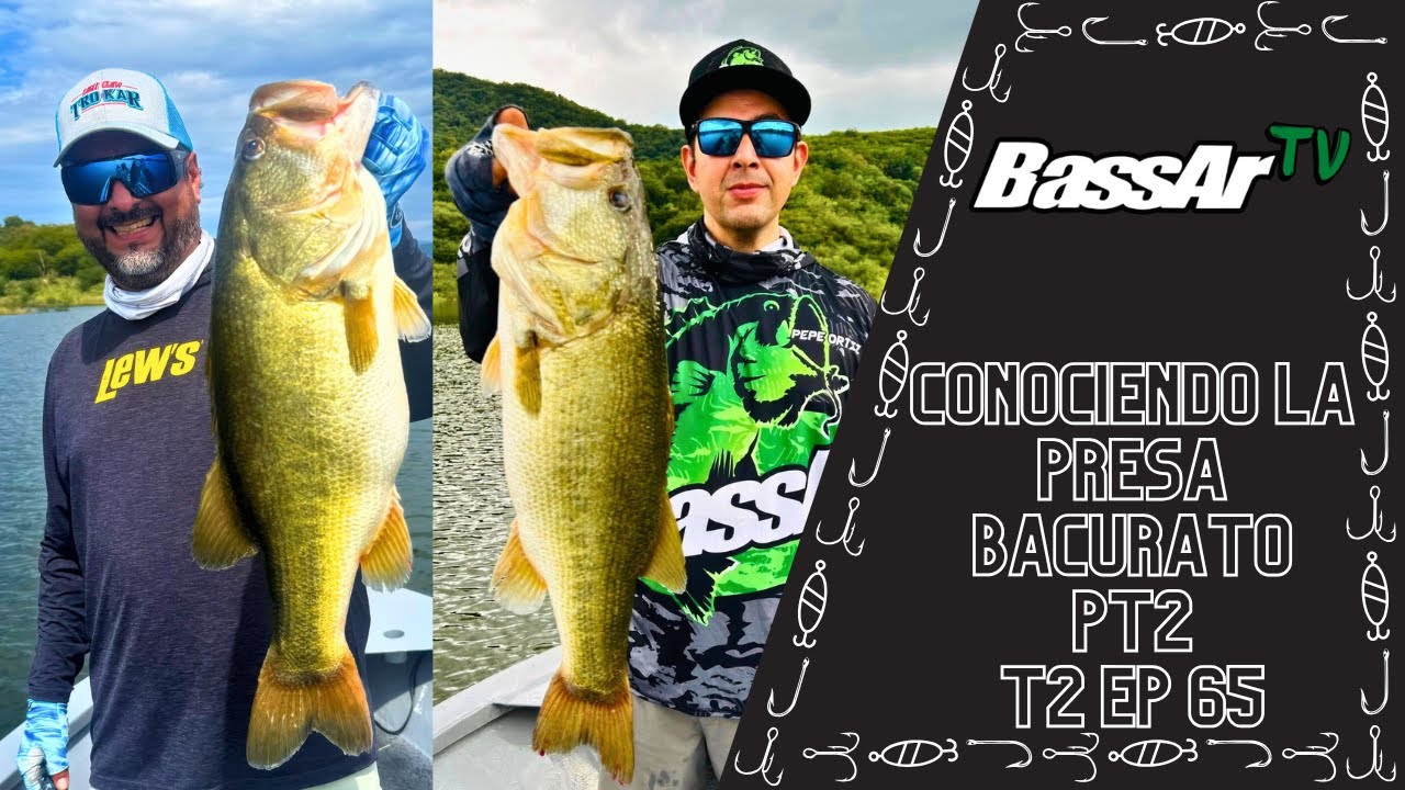 BassAr Tv T2 Ep 65 Conociendo la Presa Bacurato Parte 2