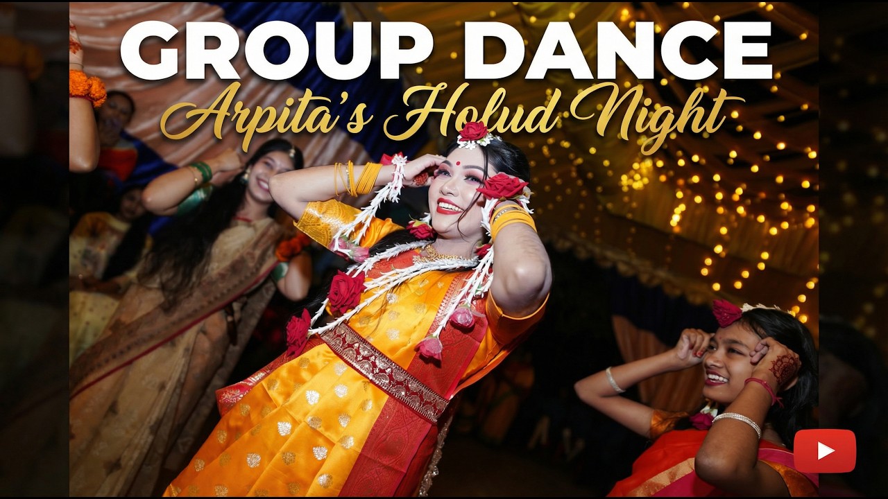 Group Dance in Arpita's Holud Night.