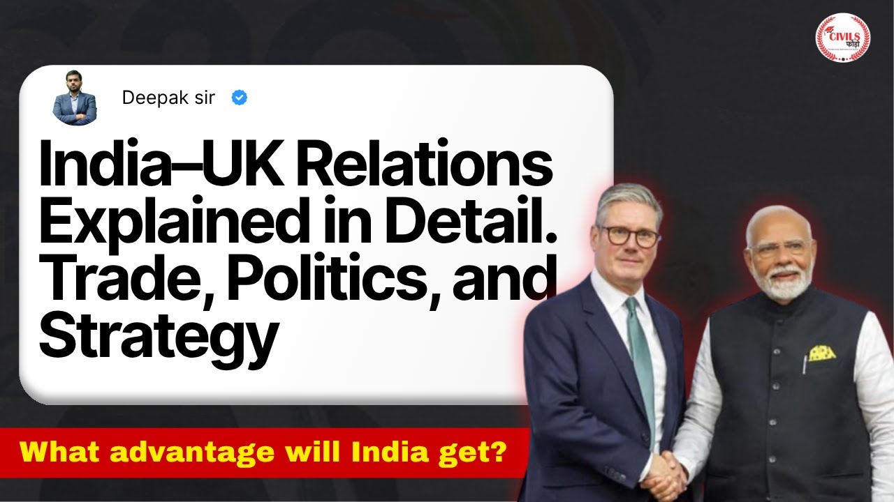India-UK Relations in the 21st Century | From Colonial Past to Strategic Partnership