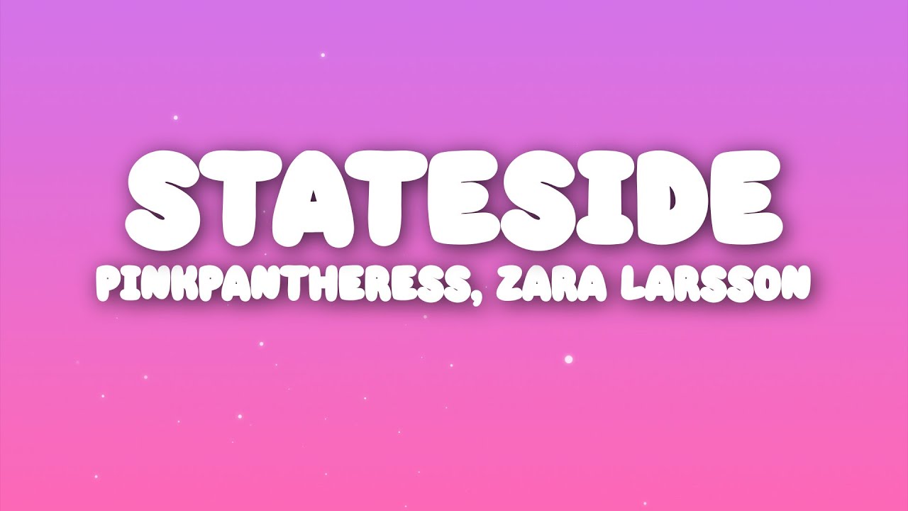 PinkPantheress & Zara Larsson - Stateside + Zara Larsson