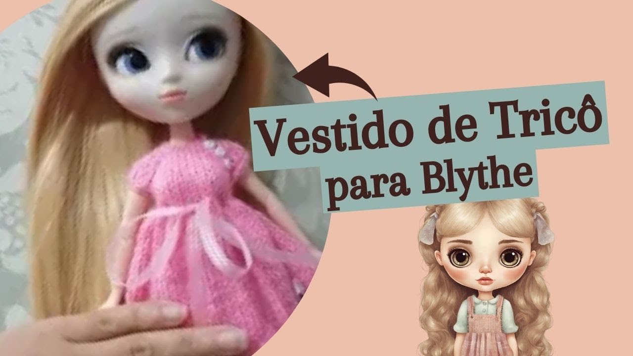 D.I.Y.: Vestido de tricô para bonecas Blythe - PARTE 2