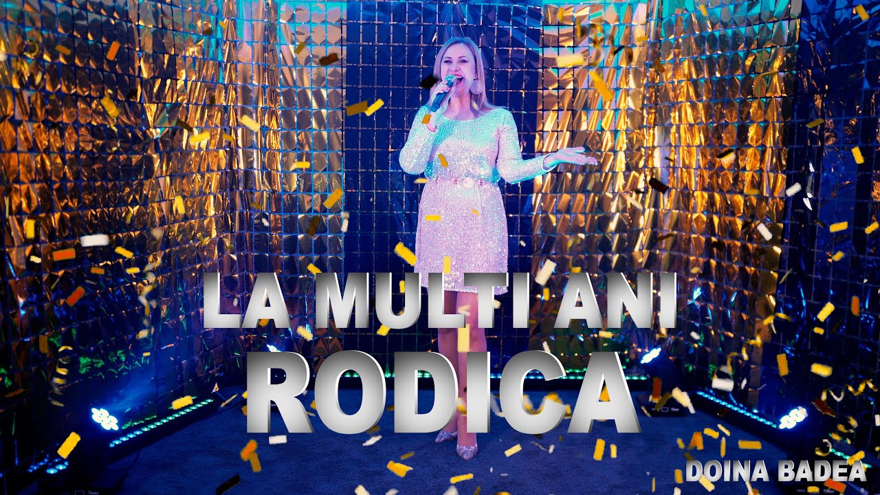 RODICA LA MULTI ANI *  MULTI ANI TRAIASCA RODICA