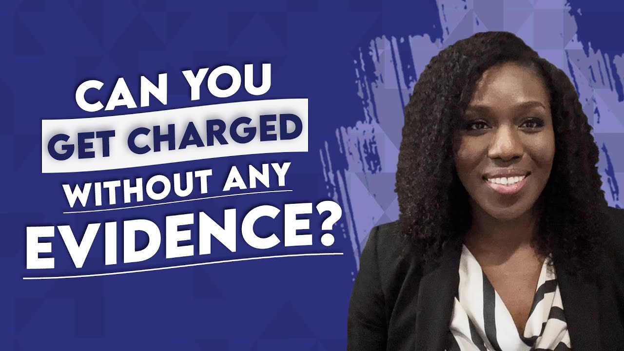 Can You Get Arrested Without Any Evidence?