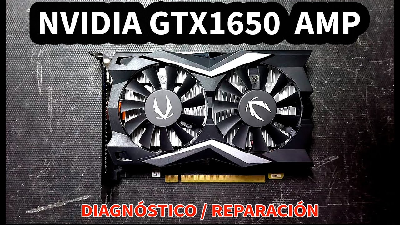 ZOTAC  GTX1650 AMP | Diagnóstico y reparación