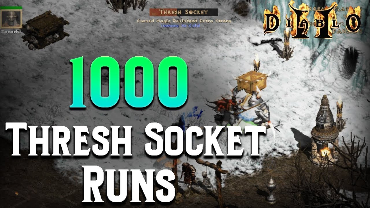 Diablo 2 - 1000 Thresh Socket runs !!!