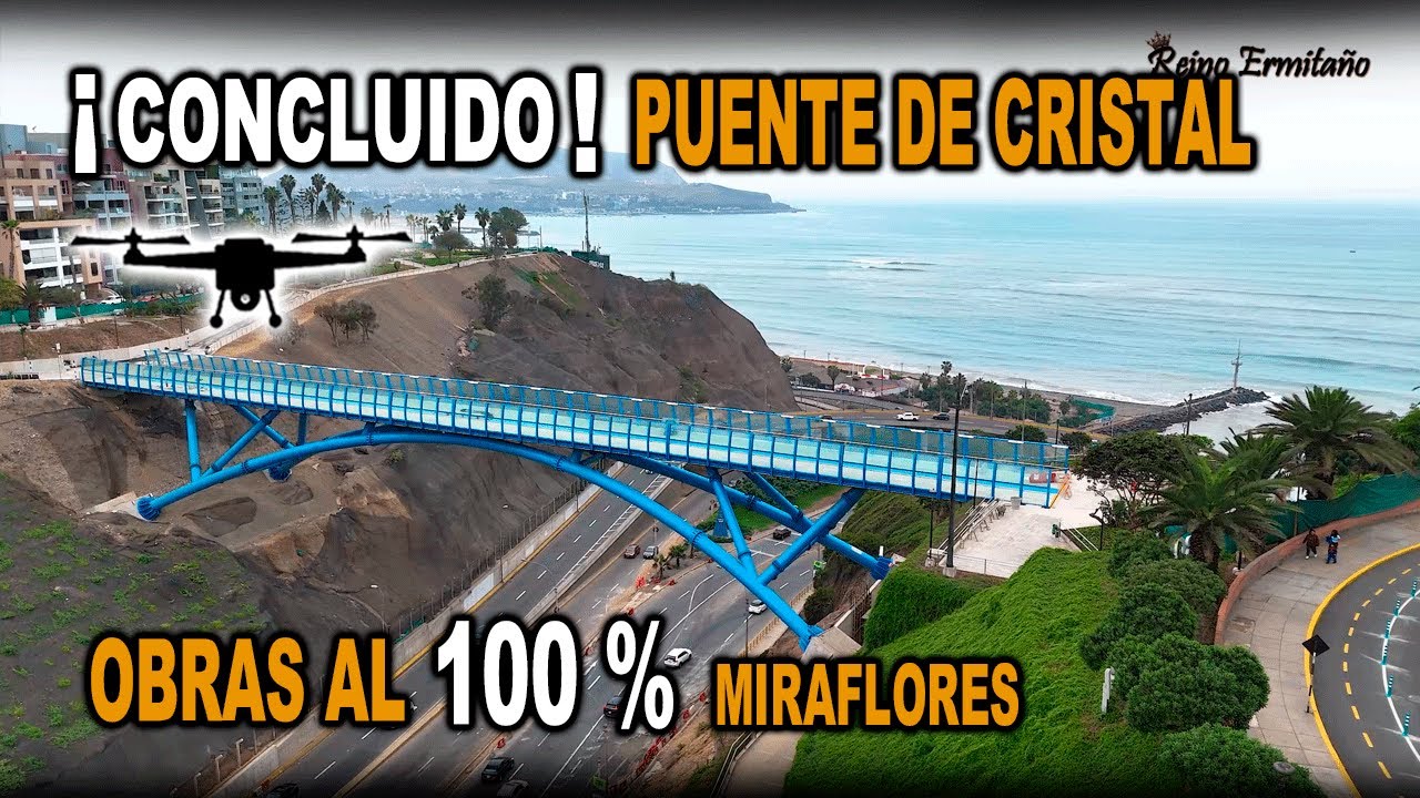 TERMINADO Puente D CRISTAL D Miraflores Al 100%/Pendientes OBRAS Civiles BarrancoMiraflores 19/07/25