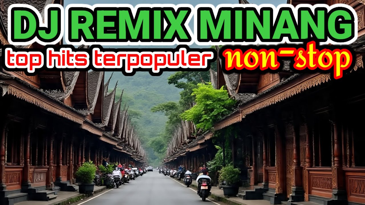 DJ REMIX MINANG TERBARU DAN TERPOPULER 2O26