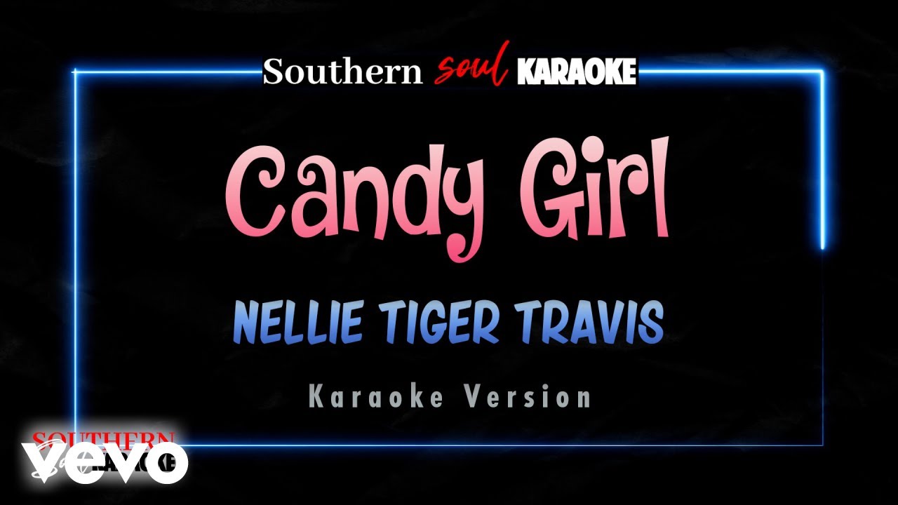Nellie Tiger Travis - Candy Girl (Karaoke)