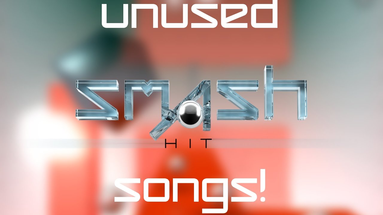New unused Smash Hit songs! (thanks to 